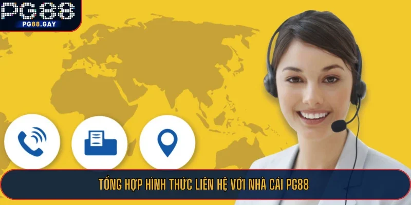 Tổng hợp hình thức liên hệ với nhà cái PG88