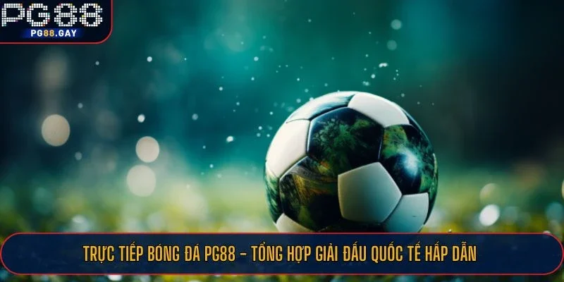 Trực Tiếp Bóng Đá PG88