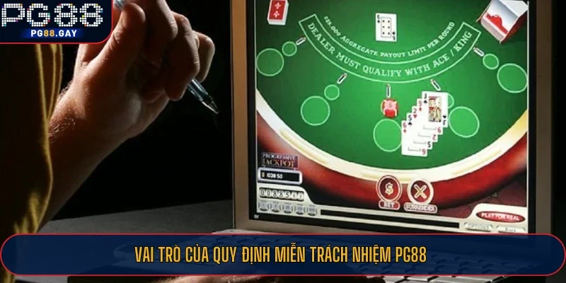 Vai trò của quy định miễn trách nhiệm PG88